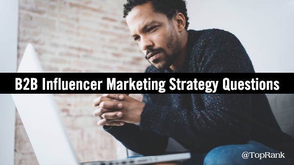 5 vragen voor een B2B influencer-marketingstrategie