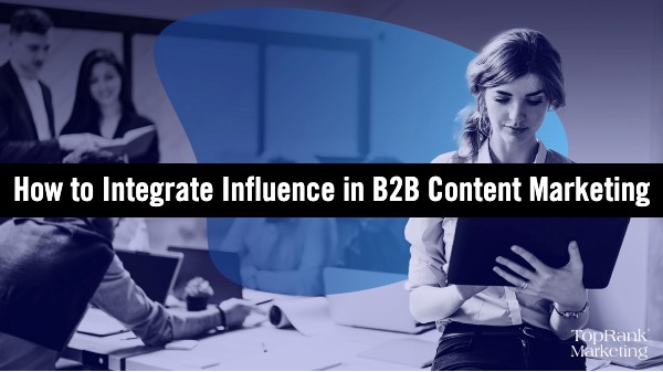 Integratie van B2B-influencermarketing